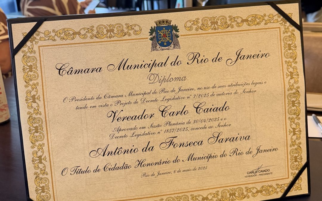 Cidadão Honorário do Rio de Janeiro: um diploma conquistado com louvor, e unanimidade